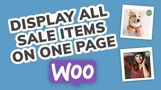 How To Show All Sale Items On One Page [WooCommerce Tutorial]