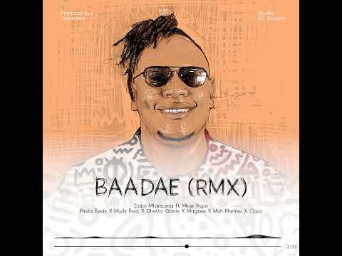 dAbO FT MkaxPepe x PindaBway x MudyBest x GhettoGrade x Magzee x MohRhymes x Oppo - Baadae RMX