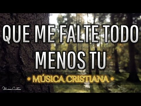Que Me Falte Todo
