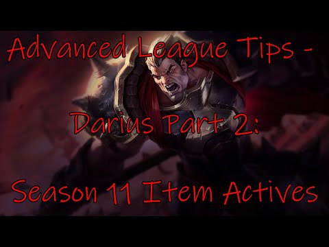 Advanced League Tips Season 11 - Darius Part 2: Item Active Combos