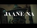 The PropheC Jaane Na Official Video The Remedy Latest Punjabi Songs
