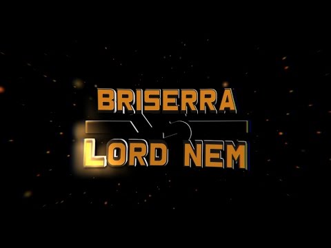 Lord Nem vs Briserra