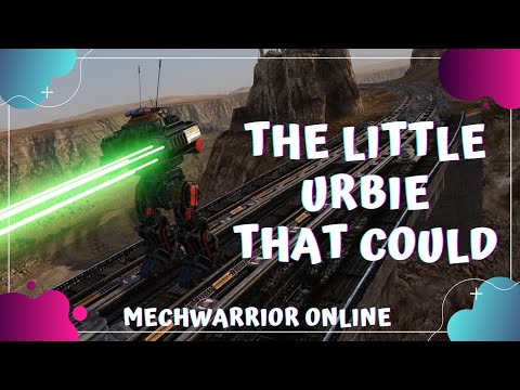 The Little Urbie That Could - MechWarrior Online