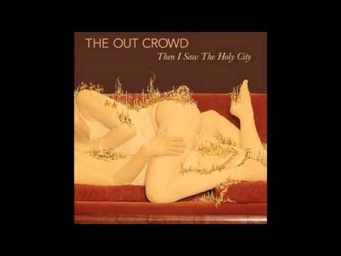 The Out Crowd - Drugsick