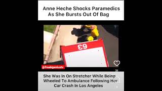 Anne Heche bursts out of body bag 😬