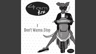 I Don&#39;t Wanna Stop