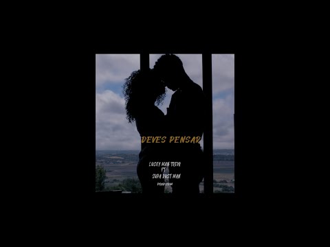 Lucky Man Trevo - Deves Pensar FT. Supa Dust Man (Prod. SDM)