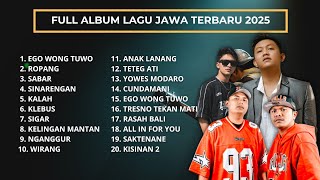 Download lagu FULL ALBUM LAGU JAWA TERBARU 2025 | ROPANG, EGO WONG TUO, SABAR mp3 Download lagu FULL ALBUM LAGU JAWA TERBARU 2025 | ROPANG, EGO WONG TUO, SABAR mp3