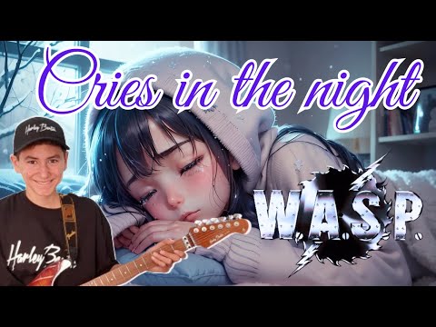 🔥 W.A.S.P. – Cries in the Night | Epic Guitar Cover (Full Solo)