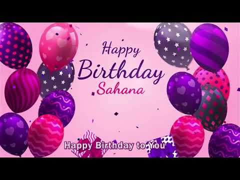Happy Birthday Sahana | Sahana Happy Birthday Song