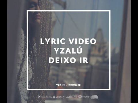 Lyric Vídeo - DEIXO IR - Yzalú
