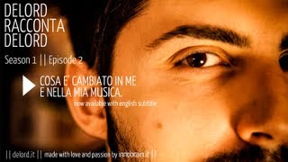 Delord: Cosa è cambiato in me e nella mia musica. Intervista