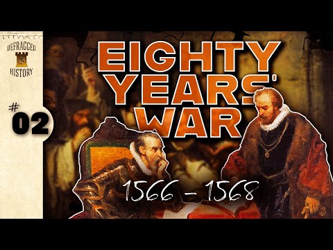 Eighty Years' War (1566 - 1568) | 2 | Dutch History