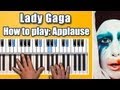 Lady Gaga "Applause" Piano Tutorial/Lesson ...