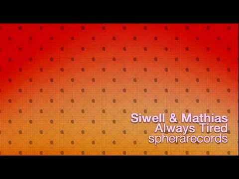 Siwell & Mathias (Italy) - Always Tired (Original Mix) - Sphera Records