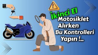 MOTOSİKLET SATIN ALMA REHBERİ | MOTOSİKLET EKSPERTİZİ NASIL YAPILIR.