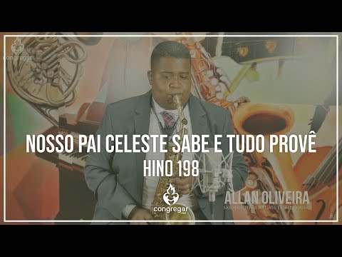 🎷 Hino 198 - Nosso Pai celeste sabe e tudo provê - Sax Alto - CCB 🎷