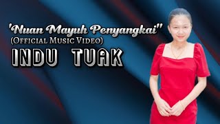 Download lagu NUAN MAYUH PENYANGKAI (INDU TUAK) MUSIC VIDEO mp3 Download lagu NUAN MAYUH PENYANGKAI (INDU TUAK) MUSIC VIDEO mp3