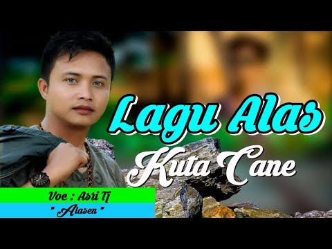 LAGU ALAS KUTACANE Alasen   Asri Tj