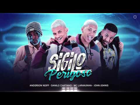 ANDERSON NEIFF E DANILO CHATINHO E JOHN JOHNIS E MC LARANJINHA - SIGILO PERIGOSO ( REMIX BREGA FUNK