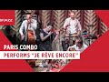 Paris Combo - Je Rêve Encore (Live at SFJAZZ)