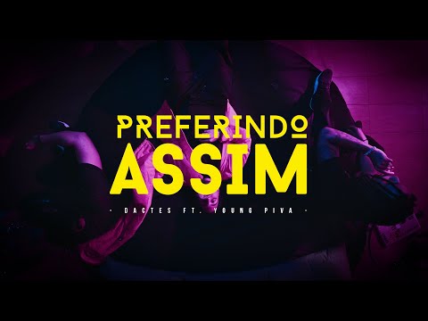 02. Dactes - Preferindo Assim [ft. Young Piva]