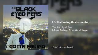 The Black Eyed Peas - I Gotta Feeling (Instrumental)