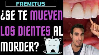 Se me MUEVEN los DIENTES al MORDER - Fremitus o FRÉMITO ¿Por qué ocurre