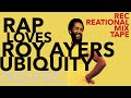 '90s Rap ❤️ Roy Ayers Ubiquity RECmix