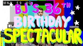 The BJ Rubin Show - BJ's 36th Birthday Spectacular (Live)