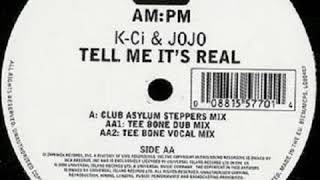 Tell Me It's Real [Dub Mix] - K-Ci & JoJo