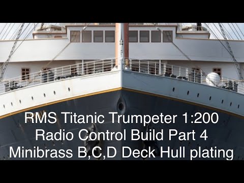 RMS Titanic Trumpeter Radio Control 1:200 Build.  Part 4