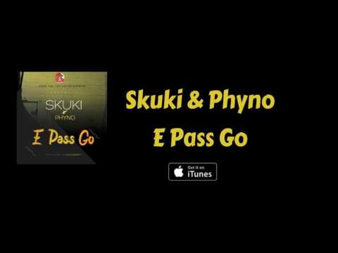 E Pass Go (Official Audio) - Skuki ft. Phyno