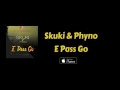 E Pass Go (Official Audio) - Skuki ft. Phyno