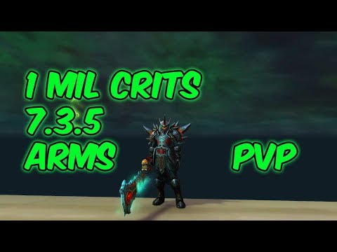 1 MILLION EXECUTES - 7.3.5 Arms Warrior PvP - WoW Legion