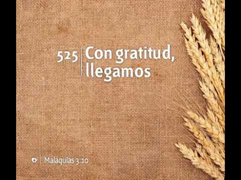 525 Con Gratitud Llegamos