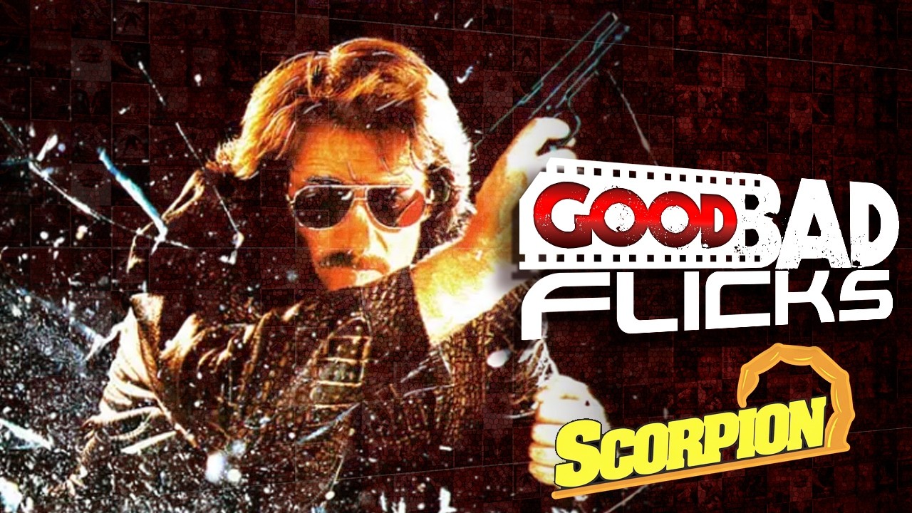 Scorpion - Good Bad Flicks