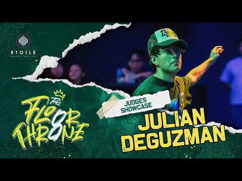 THE FLOOR THRONE VOL.8 | JUDGES SHOWCASE - JULIAN DEGUZMAN