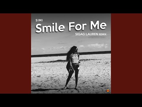 Video thumbnail for Smile For Me (Sigag Lauren Remix)
