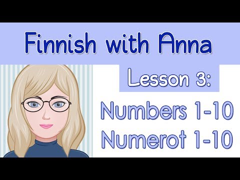 Learn Finnish! Lesson 3: Numbers 1-10 - Numerot 1-10