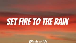 Adele - Set Fire To The Rain (lyrics)