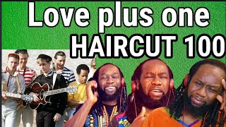 HAIRCUT 100 - Love plus one REACTION - These pretty boys can play - First time hearing