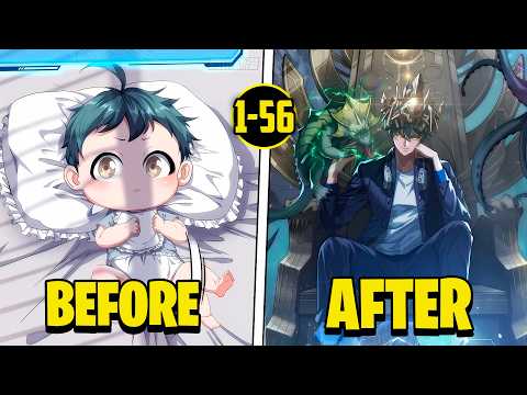 (1-56) Reborn as a Baby, He Unlocks the Infinite Evolution System From Scratch | Manhwa Recap