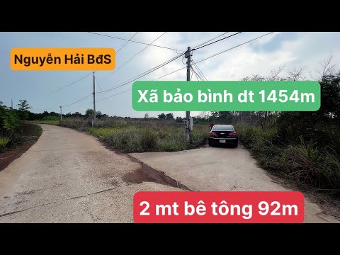 bán lô đất xã bảo bình dt 1454m ,2 mt bê tông 92m đất Hồng sổ Hồng dân cư đông, đường thông thoáng