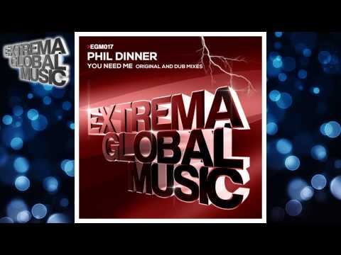Phil Dinner - You Need Me (Vocal Mix)