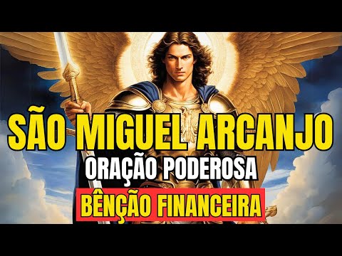 São Miguel Arcanjo: Oração para Prosperidade e Proteção Financeira.