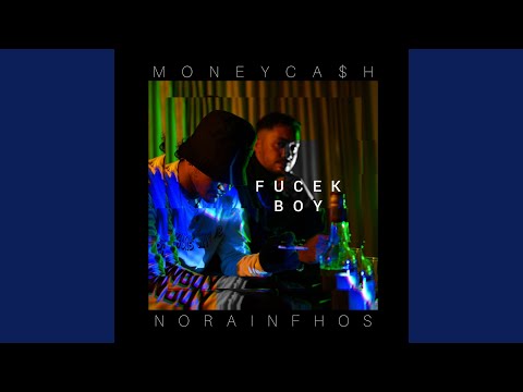 Fucek Boy (feat. NO RAIN FHOS)