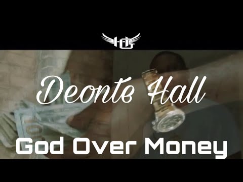 Deonte Hall - God Over Money (Official Music Video) Prod by. Ace Banks