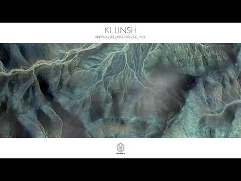Klunsh - Anyway (Klunsh Private Mix)