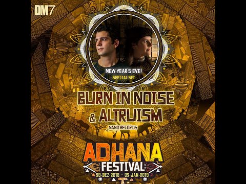 Burn in Noise and Altruism Live @ Adhana Festival 2018 - Brasil - Full Set